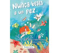 Nunca beses a un pez (Never)