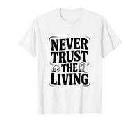 Nunca confíes en el Espeluznante Halloween Viviente Camiseta