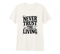 Nunca confíes en el Espeluznante Halloween Viviente Camiseta Premium