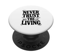Nunca confíes en el Espeluznante Halloween Viviente PopSockets PopGrip Adhesivo