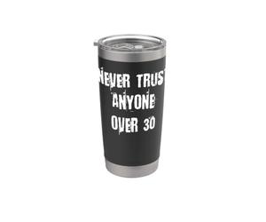 Nunca confíes en nadie mayor de 30 Vaso térmico de acero inoxidable de doble pared