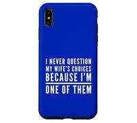 Nunca Cuestiones Las Elecciones de la Esposa Porque Soy uno de Ellos Esposo Carcasa para iPhone XS MAX