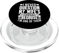 Nunca cuestiono Las Elecciones de mi Esposa Porque Soy una de Ellas PopSockets PopGrip para MagSafe
