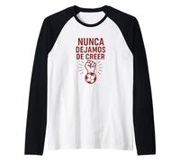Nunca Dejamos De Creer Afición Atlético Madrid Camiseta Manga Raglan