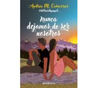 Nunca Dejamos De Ser Nosotros