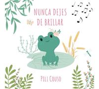 NUNCA DEJES DE BRILLAR: Libro infantil entre 5 y 8 años. Cuento ilustrado sobre valores, superación y autoestima. ¡Lo que admiras te inspira! (¡DESCUBRE TUS SUPERPODERES!)