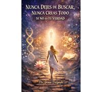 NUNCA DEJES DE BUSCAR, NUNCA CREAS TODO SI NO ES TU VERDAD