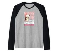 Nunca Dejes de preguntarte Axolotl Preguntas Escuela Axolotl Camiseta Manga Raglan