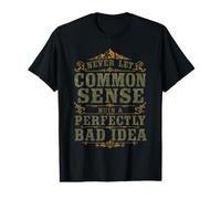 Nunca Dejes Que el Sentido común arruine una Mala Idea Divertido Sarcástico Camiseta gráfica económica