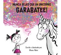 Nunca dejes que un unicornio garabatee (Picarona)