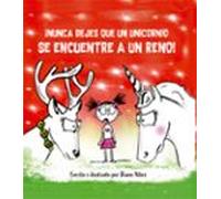 ¡nunca Dejes Que Un Unicornio Se Encuentre A Un Reno!