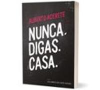 Nunca. Digas. Casa