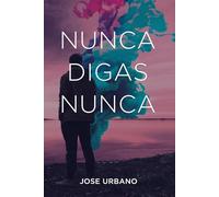 Nunca Digas Nunca (Trilogía Nunca Digas Nunca)