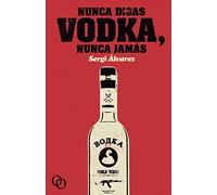 Nunca digas vodka, nunca jamás (Tar)
