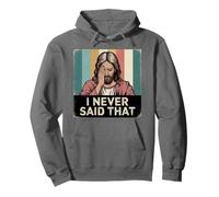 Nunca dije eso - Jesus Meme Chiste religioso Sudadera con Capucha