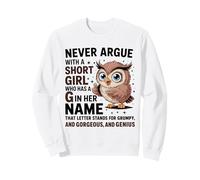 Nunca discutas con una Chica Baja Que Tiene un Bonito diseño de búho G Sudadera