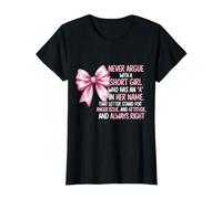 Nunca discutas con una Chica Baja Que Tiene una A en su Nombre Camiseta