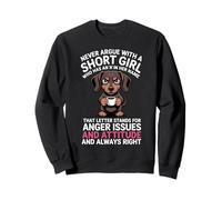 Nunca discutas con una Chica Baja Que Tiene una A en su Nombre Divertido Sudadera