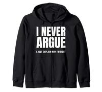 Nunca discuto, Solo explico por qué Tengo razón, Camisa, Cita Divertida Sudadera con Capucha