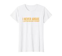 Nunca discuto Solo explico por qué Tengo razón Camiseta gráfica económica, Mujer, Blanco, XS