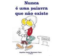Nunca É Uma Palavra Que Não Existe (ebook)