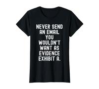 Nunca envíe un Correo electrónico Que no querría como evidencia Consciente Camiseta gráfica económica, Mujer, Negro, XL