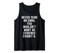 Nunca envíe un Correo electrónico Que no querría como evidencia Consciente Camiseta sin Mangas