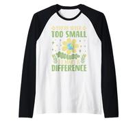 Nunca Eres Demasiado pequeño para marcar la Diferencia Camiseta Manga Raglan