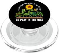 Nunca Eres Demasiado Viejo para Jugar en la Tierra cultivando Verduras PopSockets PopGrip para MagSafe