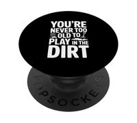 Nunca Eres Demasiado Viejo para Jugar en la Tierra PopSockets PopGrip Adhesivo
