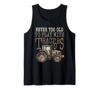 Nunca es Demasiado Viejo para Jugar con Tractores | Funny Farmer Dad Camiseta sin Mangas