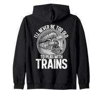 Nunca es Demasiado Viejo para Jugar con Trenes Modelo de ferrocarril Sudadera con Capucha