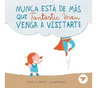 Nunca Está De Más Que Fantastic Man Venga A Visitarte