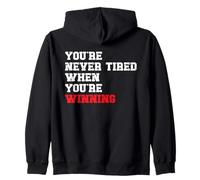 Nunca estás Cansado Cuando estás ganando mentalidad Motivacional Sudadera con Capucha