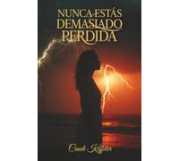 Nunca Estás Demasiado Perdida