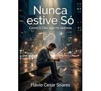 Nunca Estive Só: Como o Céu Age no Silêncio