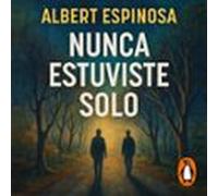 Nunca Estuviste Solo (audiolibro)