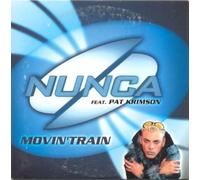 Nunca Feat. Pat Krimson - Movin' Train