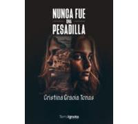 Nunca Fue Una Pesadilla (ebook)