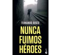 Nunca Fuimos Heroes