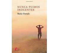 Nunca fuimos inocentes