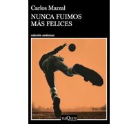 Nunca fuimos más felices (Andanzas)