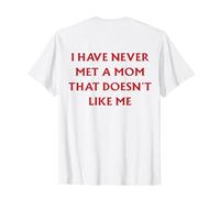 Nunca he Conocido a una mamá Que no le guste (EN LA Parte DE ATRÁS) Camiseta