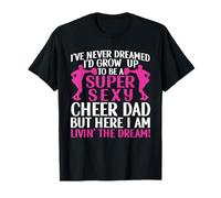 Nunca he soñado Que crecería para ser un papá animador súper Sexy Camiseta