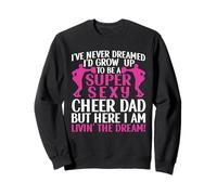 Nunca he soñado Que crecería para ser un papá animador súper Sexy Sudadera