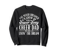 Nunca he soñado Que crecería para ser un papá animador súper Sexy Sudadera