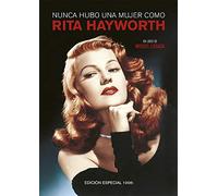 Nunca hubo una mujer como Rita Hayworth (CINE)