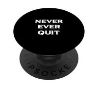 Nunca jamás quit PopSockets PopGrip Adhesivo