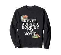 Nunca juzgues un Libro por su película - Cita de Lectura de Libros Sudadera