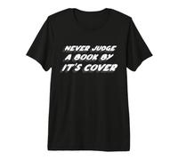 Nunca juzgues un Libro por su Portada | Diciendo Cita Camiseta Premium